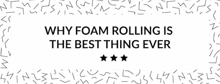 Why Foam Rolling is the Best Thing Ever | by The Luxi Look