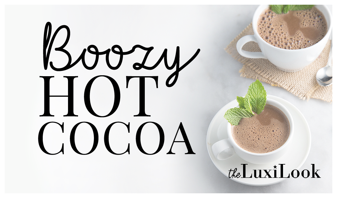 Boozy Hot Chocolate | by The Luxi Look