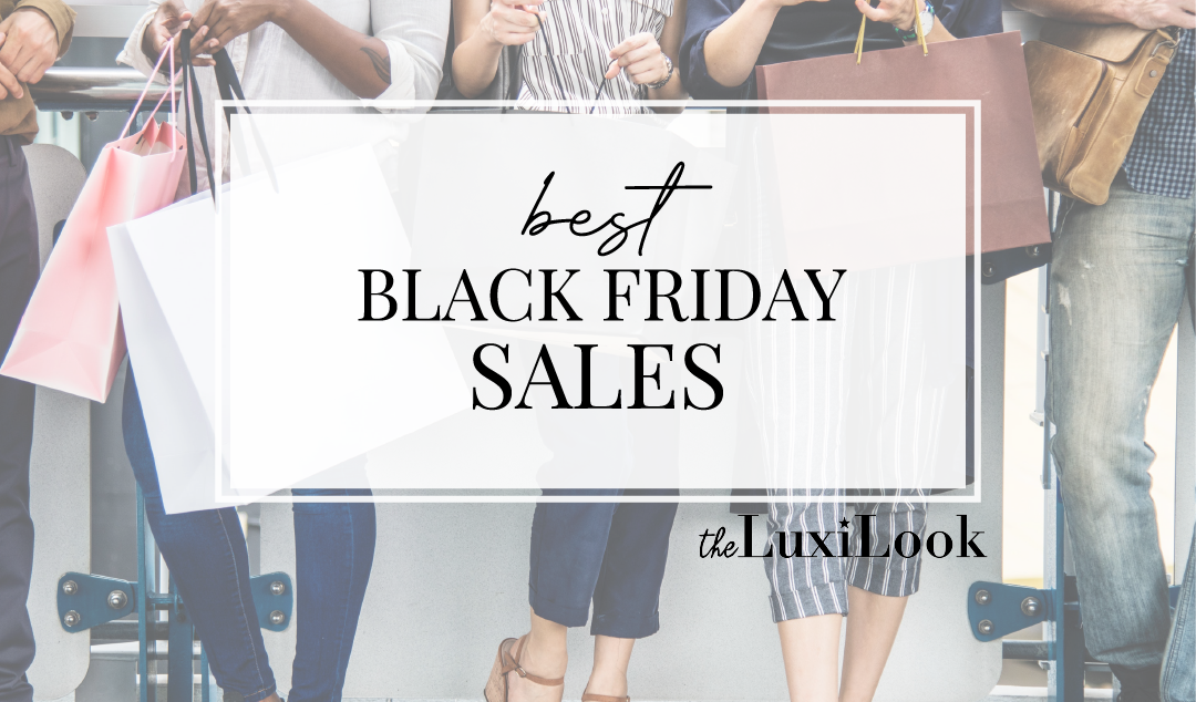 All the Best Black Friday Sales to Shop The Luxi Look